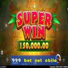 999 bet net obile conferir bilete